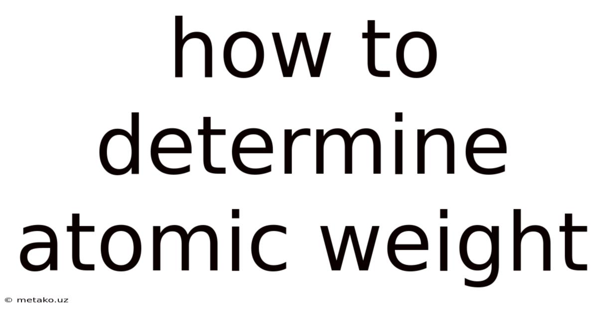 How To Determine Atomic Weight