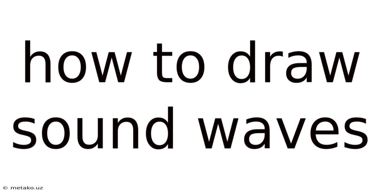 How To Draw Sound Waves