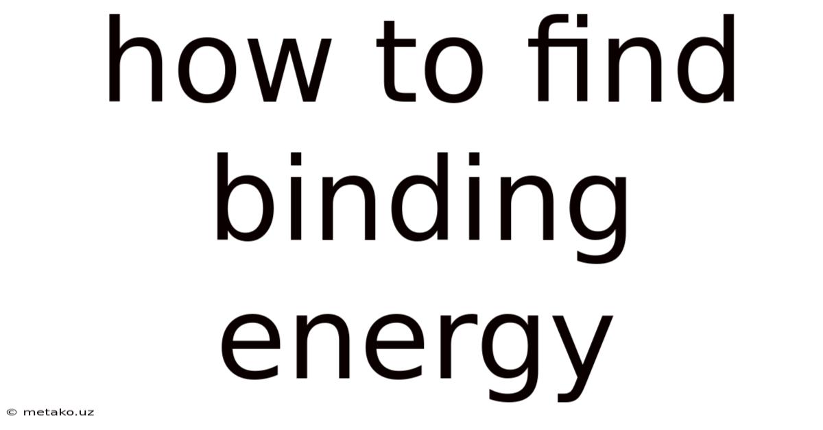 How To Find Binding Energy