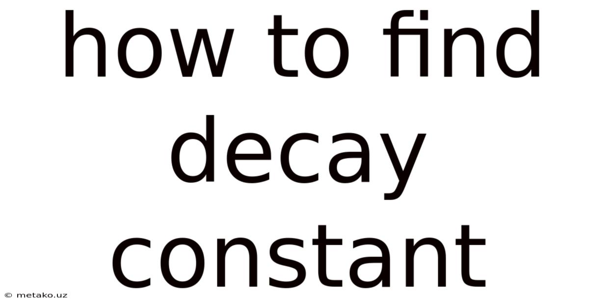 How To Find Decay Constant