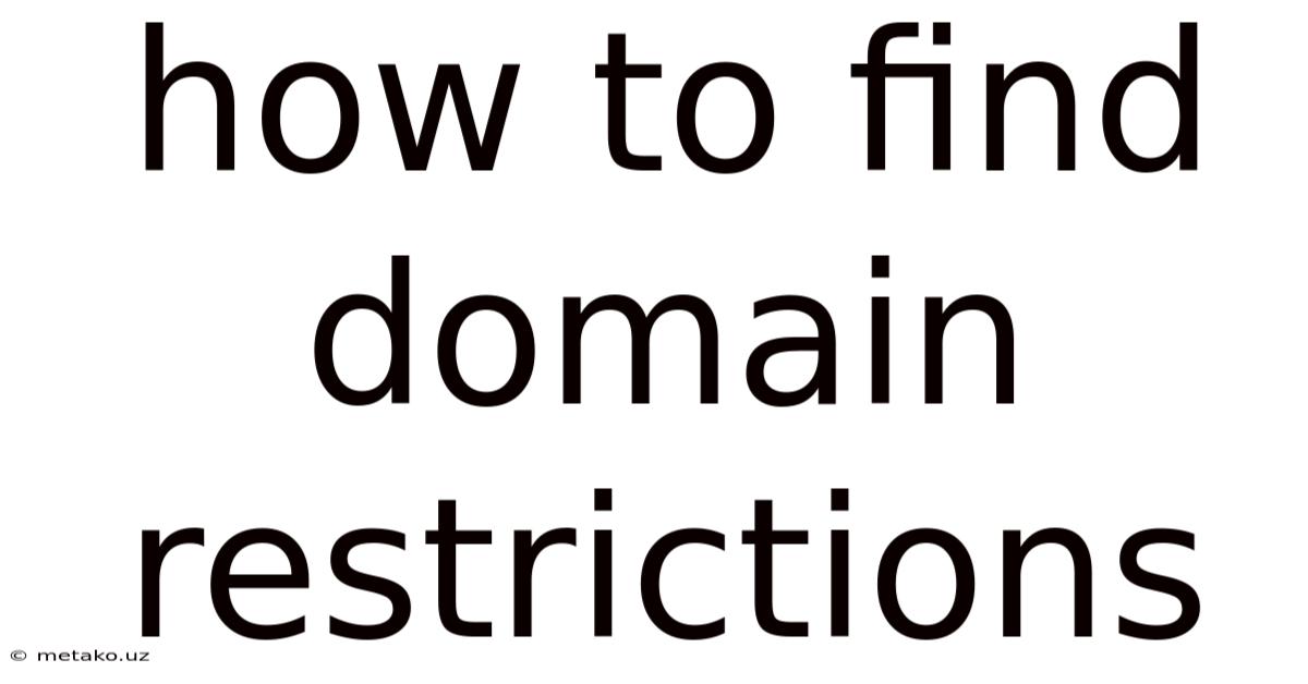 How To Find Domain Restrictions