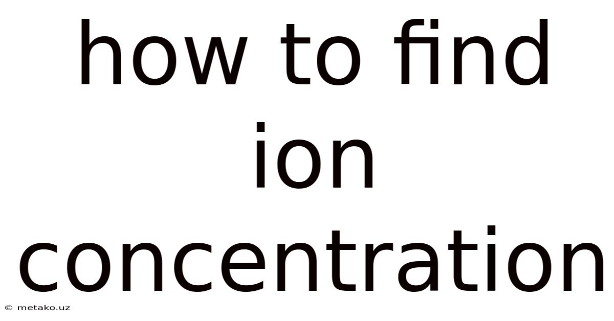 How To Find Ion Concentration