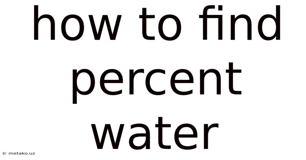 How To Find Percent Water