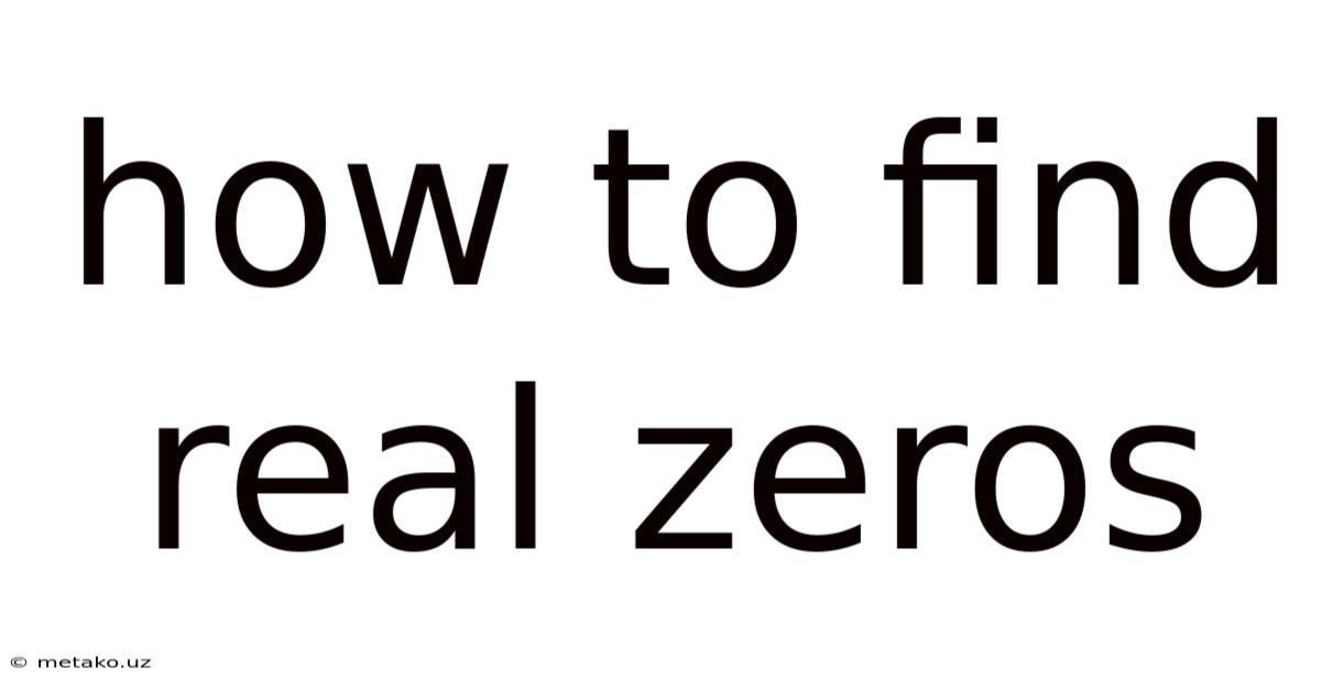 How To Find Real Zeros