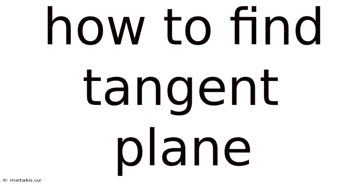 How To Find Tangent Plane