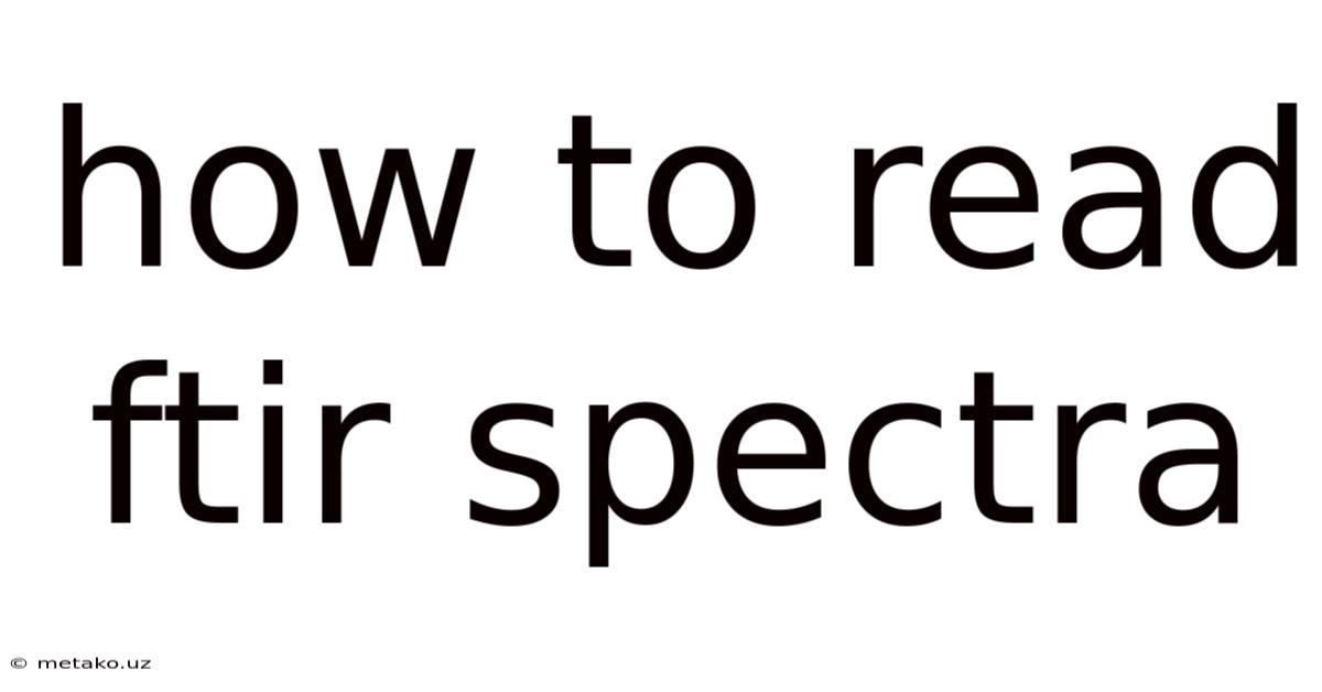 How To Read Ftir Spectra