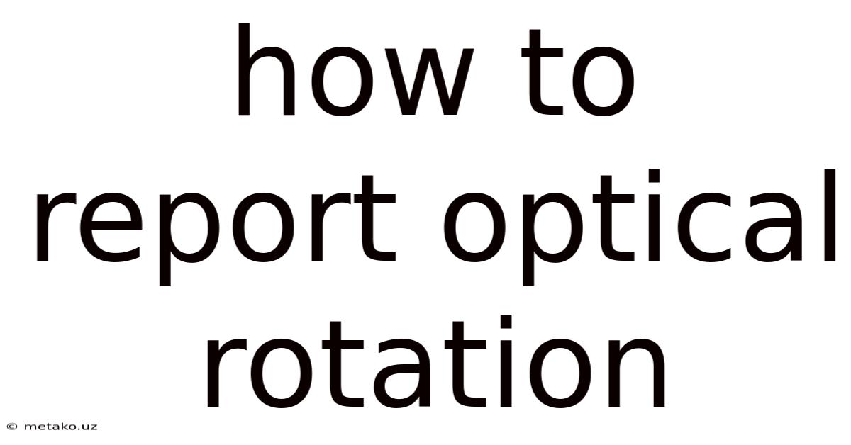 How To Report Optical Rotation