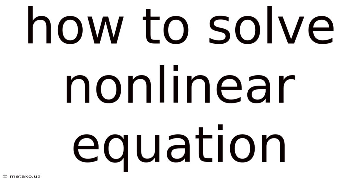 How To Solve Nonlinear Equation