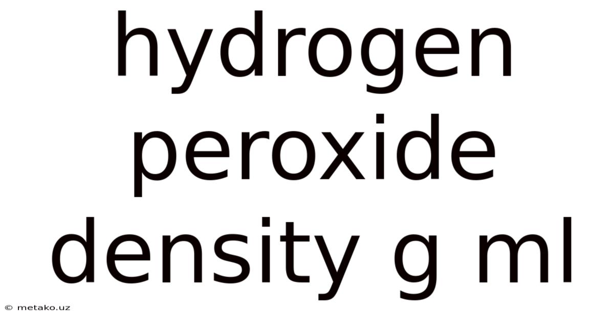 Hydrogen Peroxide Density G Ml