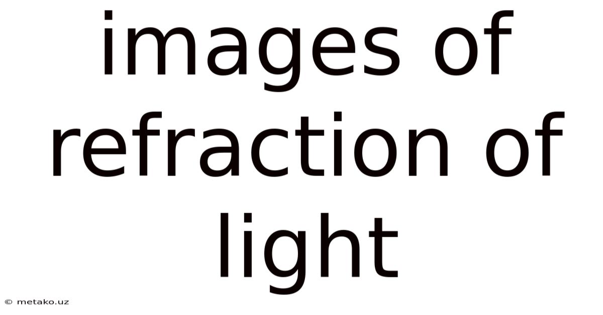 Images Of Refraction Of Light