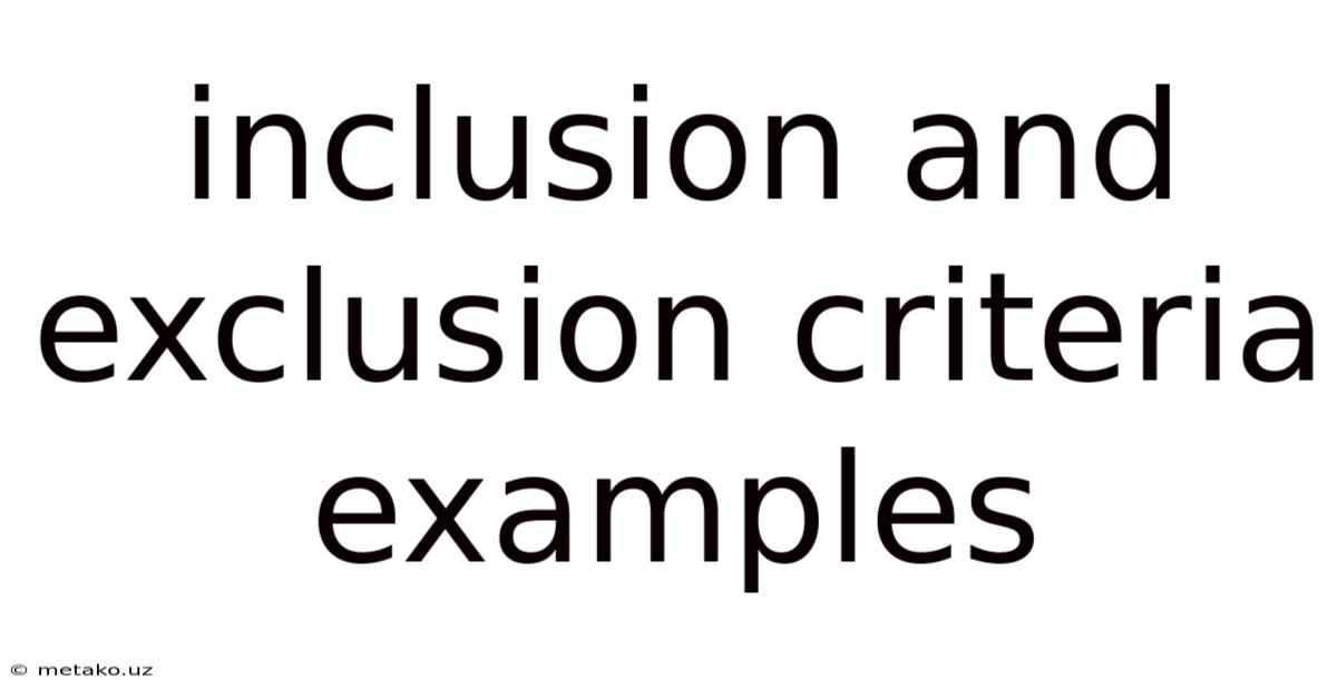 Inclusion And Exclusion Criteria Examples