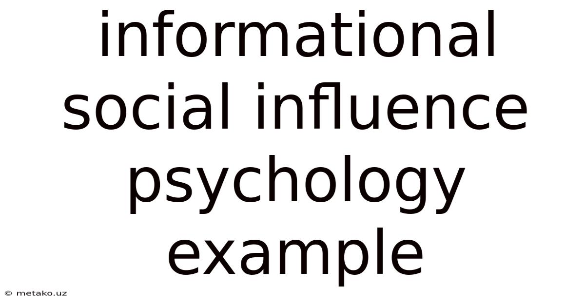 Informational Social Influence Psychology Example