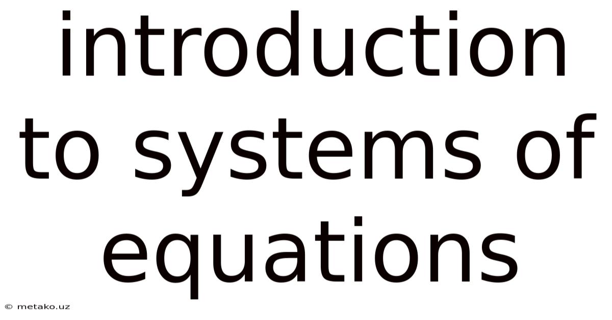 Introduction To Systems Of Equations