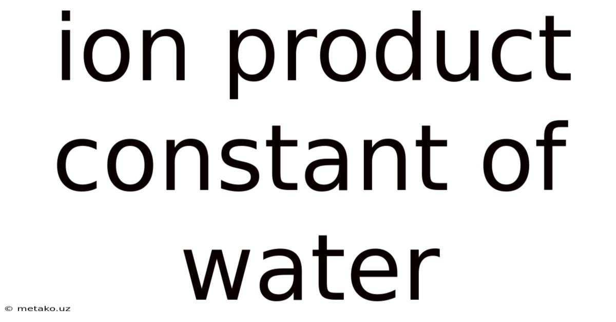Ion Product Constant Of Water