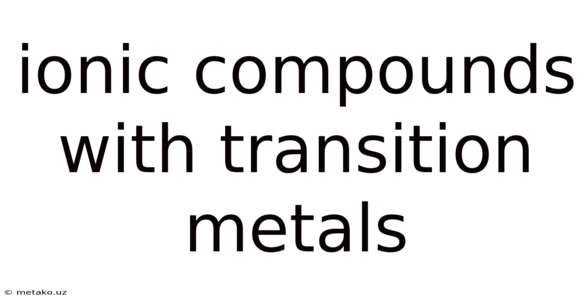 Ionic Compounds With Transition Metals