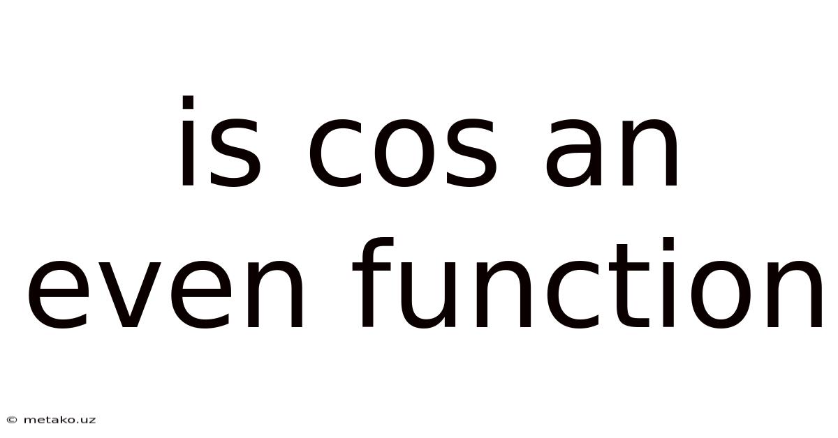 Is Cos An Even Function