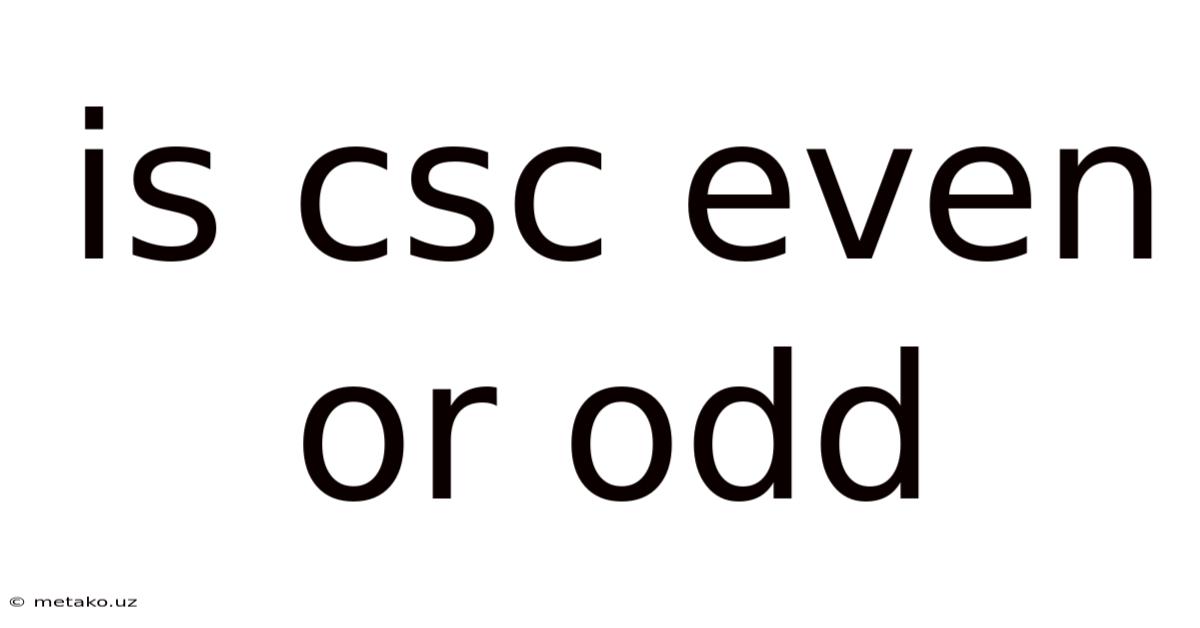 Is Csc Even Or Odd