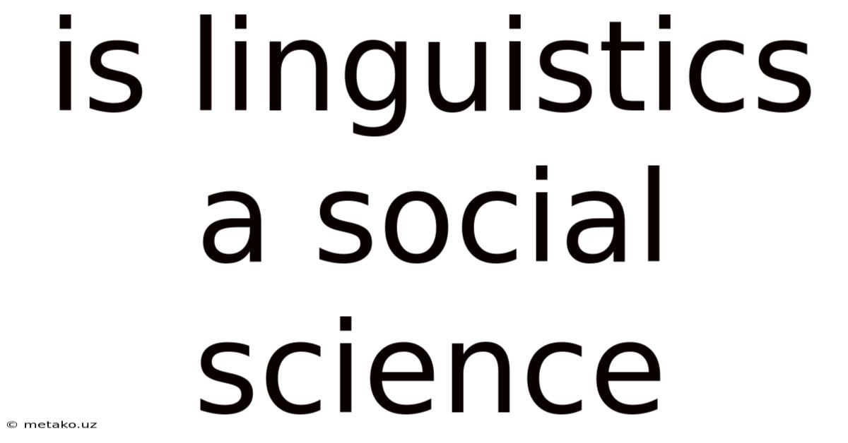 Is Linguistics A Social Science