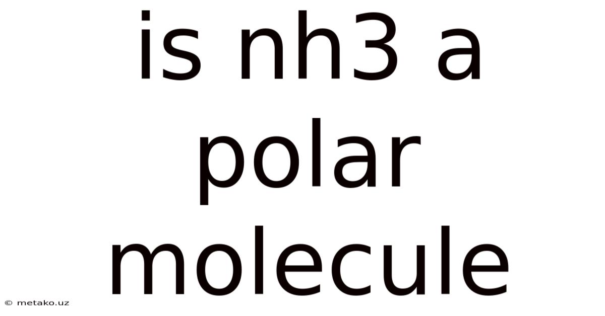 Is Nh3 A Polar Molecule