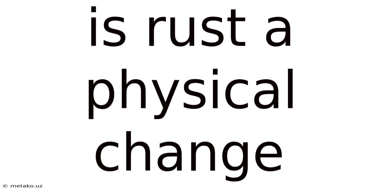 Is Rust A Physical Change