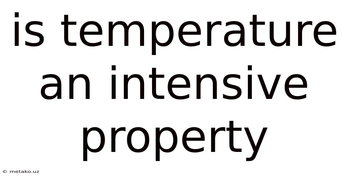 Is Temperature An Intensive Property