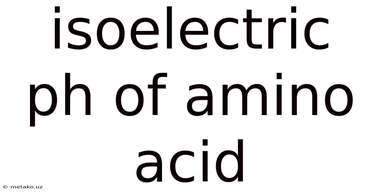 Isoelectric Ph Of Amino Acid