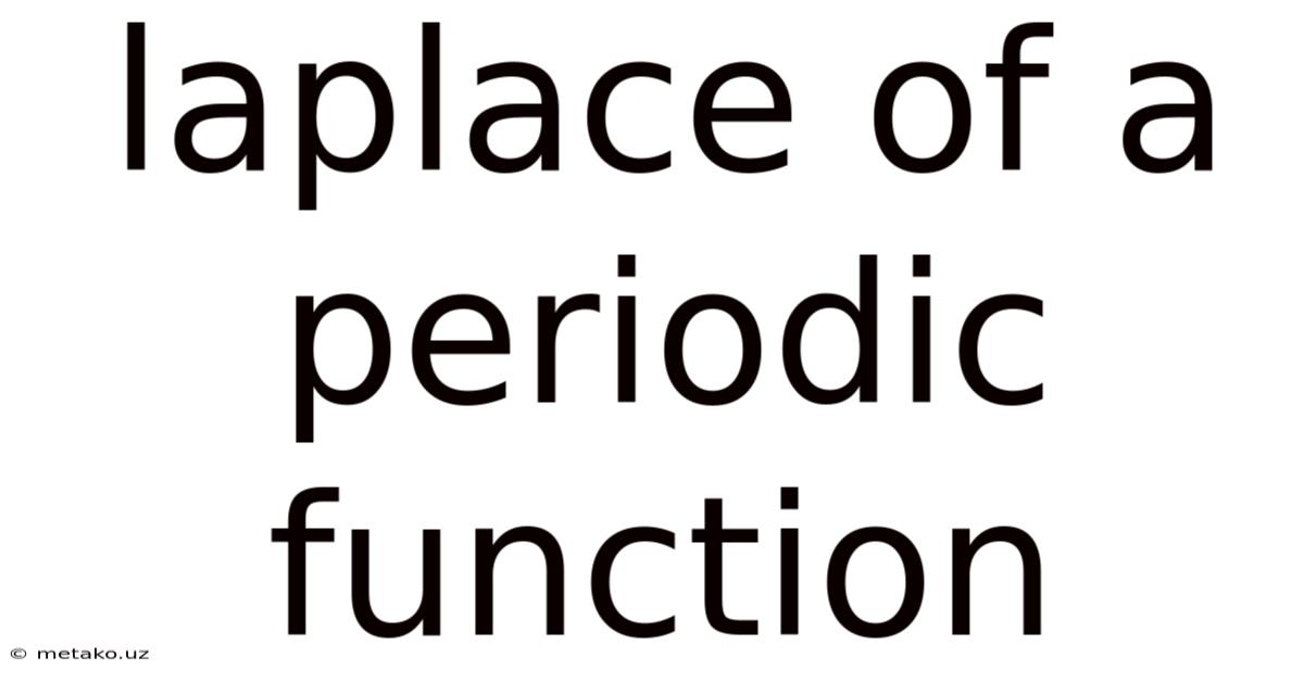 Laplace Of A Periodic Function
