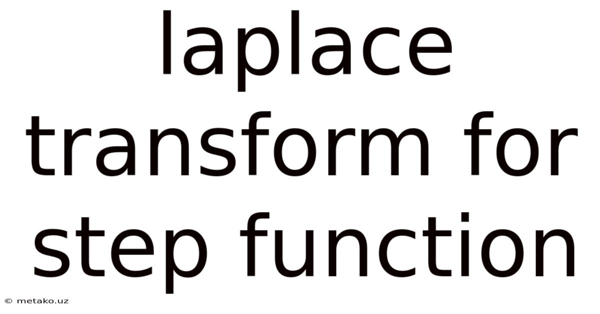 Laplace Transform For Step Function