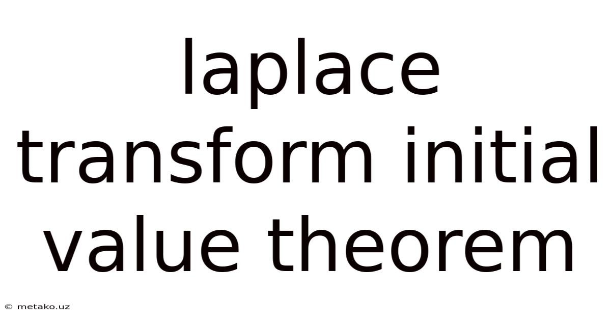 Laplace Transform Initial Value Theorem