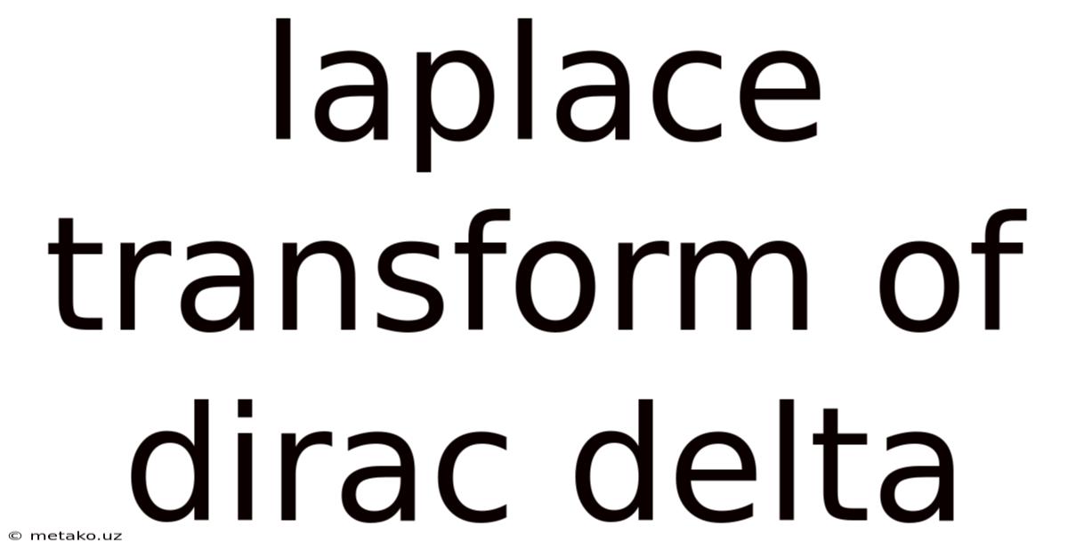 Laplace Transform Of Dirac Delta