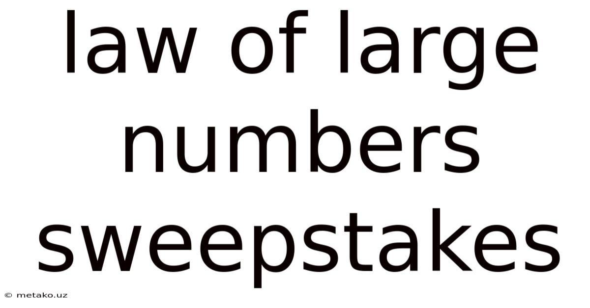 Law Of Large Numbers Sweepstakes