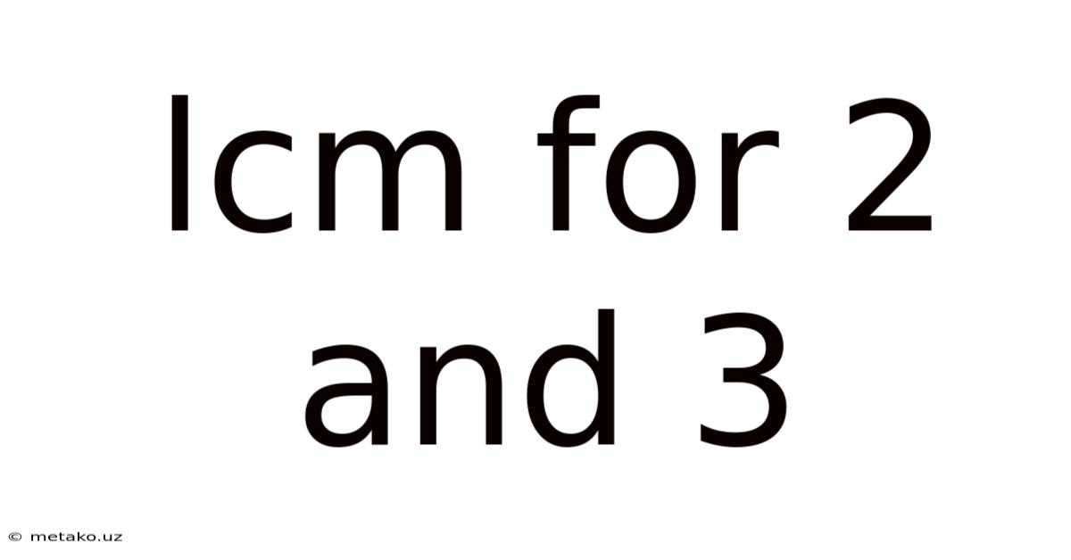 Lcm For 2 And 3