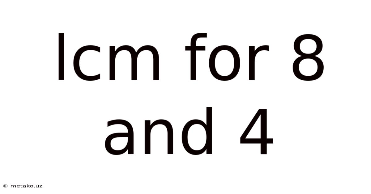 Lcm For 8 And 4