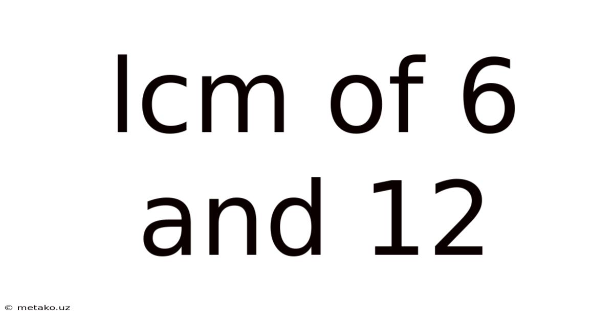 Lcm Of 6 And 12