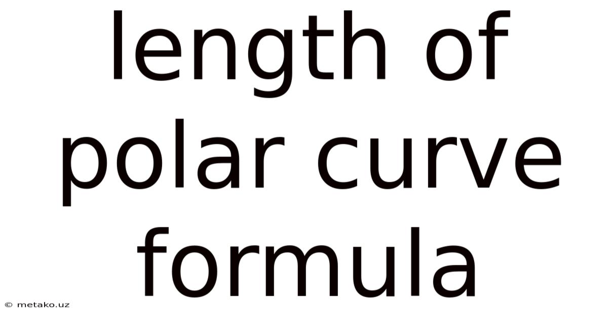 Length Of Polar Curve Formula
