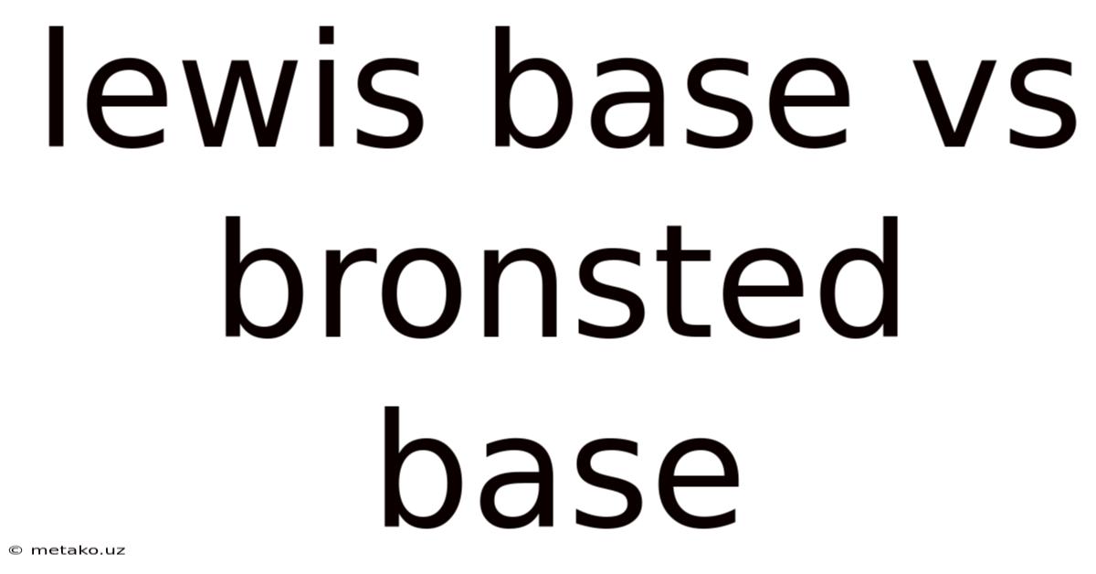 Lewis Base Vs Bronsted Base