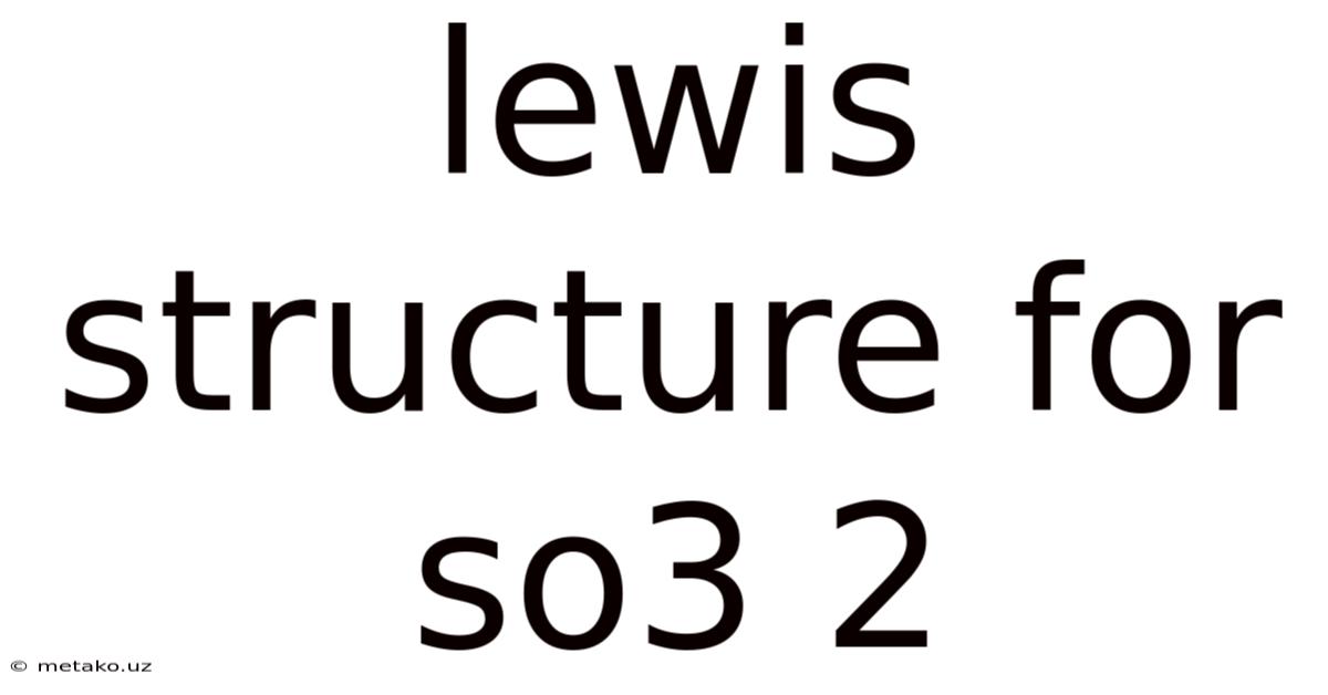 Lewis Structure For So3 2