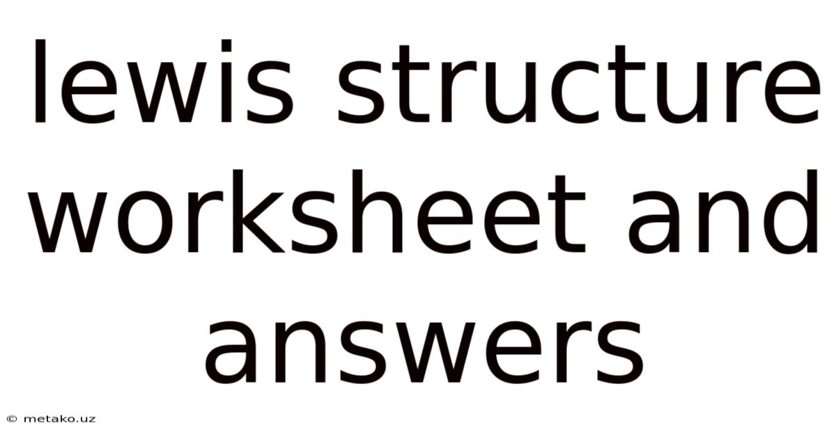 Lewis Structure Worksheet And Answers