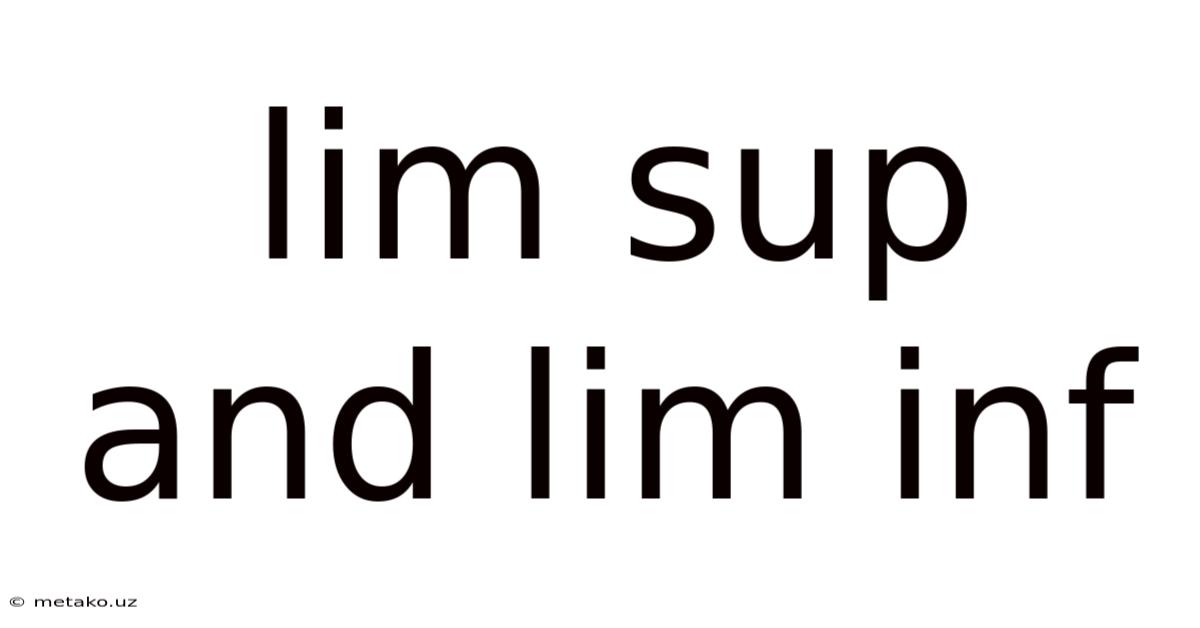 Lim Sup And Lim Inf