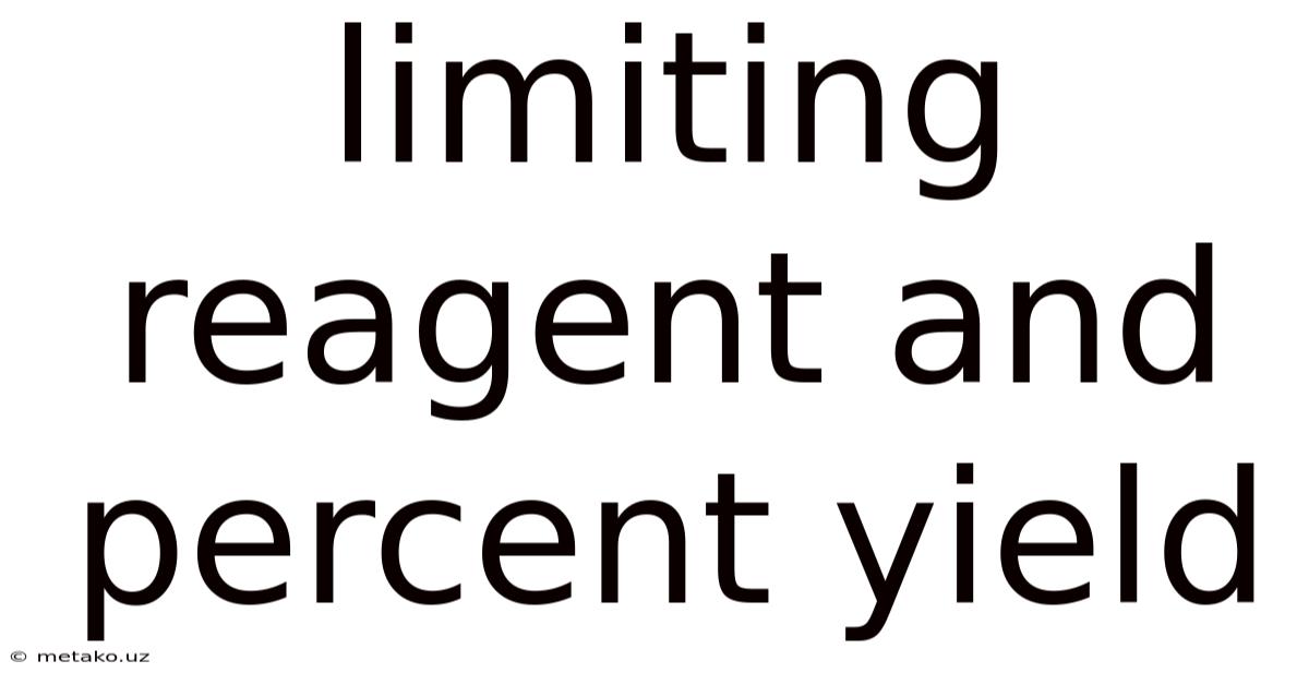 Limiting Reagent And Percent Yield