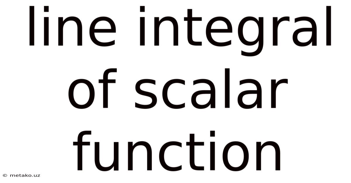 Line Integral Of Scalar Function