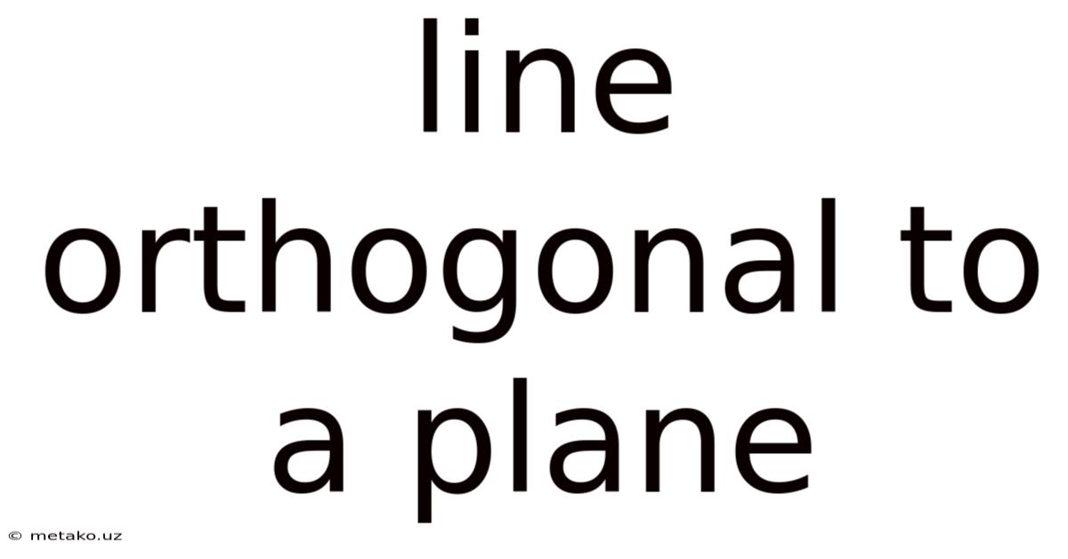 Line Orthogonal To A Plane