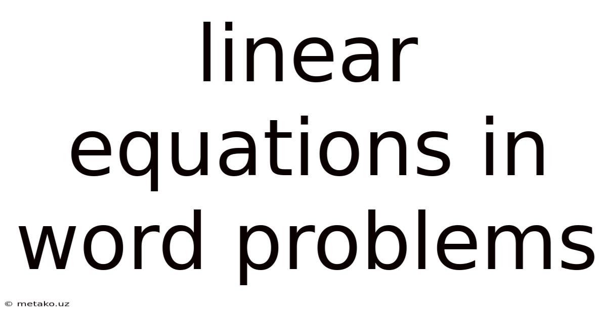 Linear Equations In Word Problems