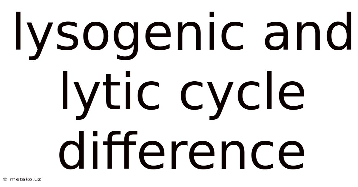 Lysogenic And Lytic Cycle Difference