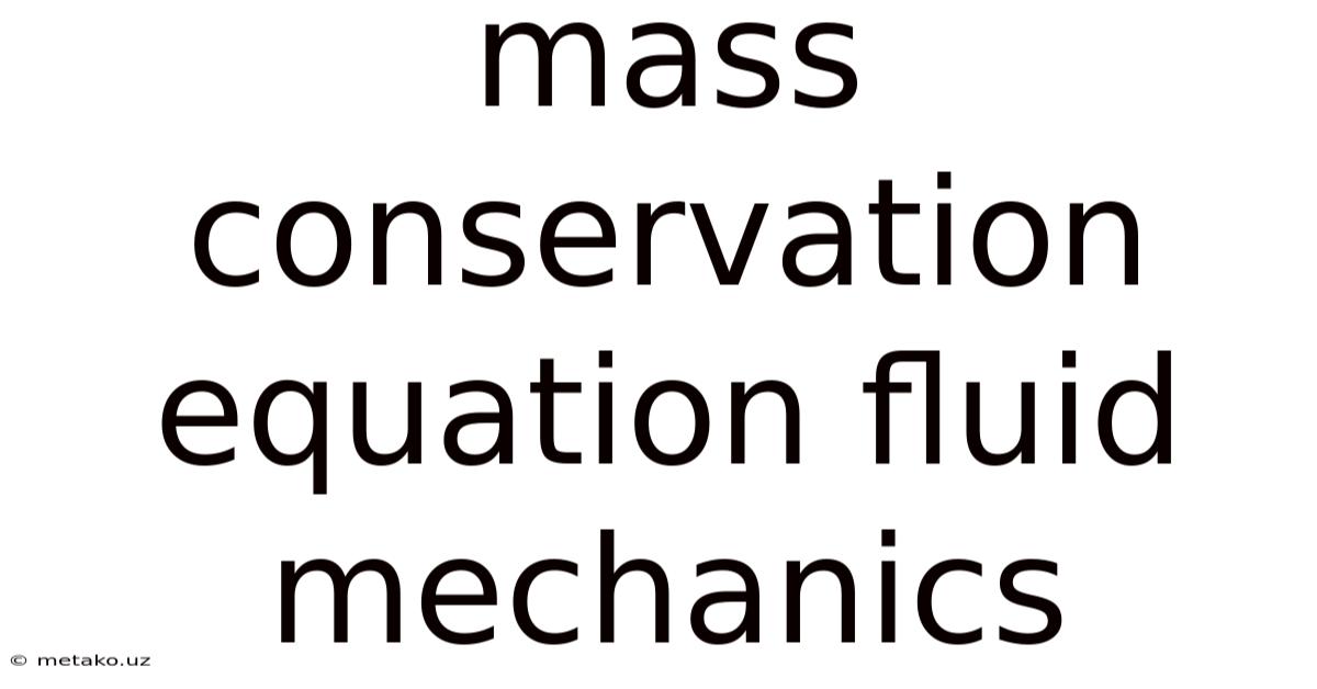 Mass Conservation Equation Fluid Mechanics