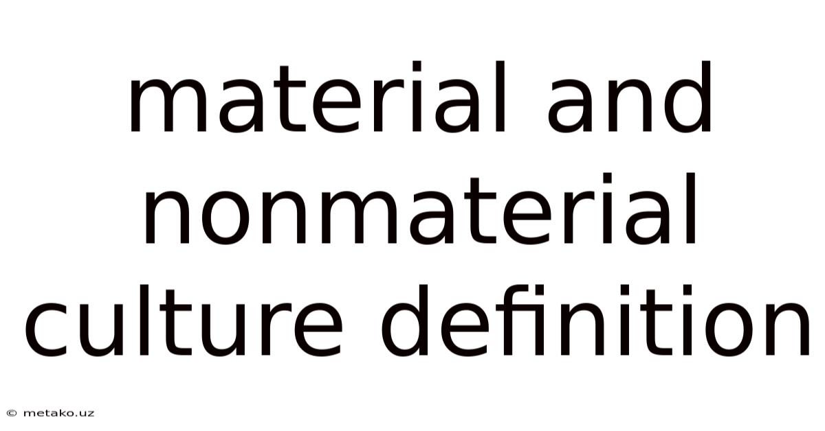 Material And Nonmaterial Culture Definition