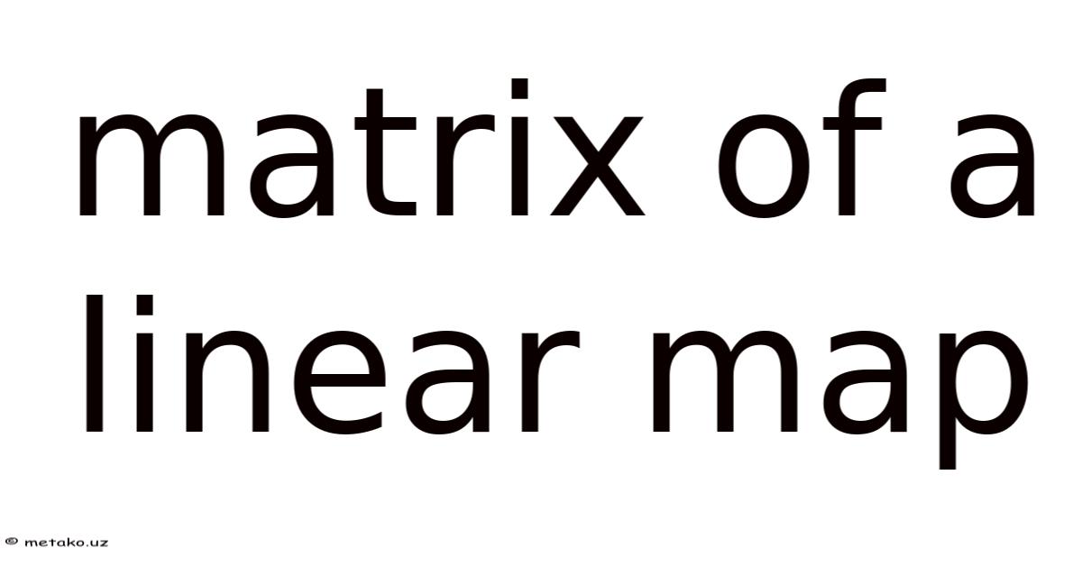 Matrix Of A Linear Map