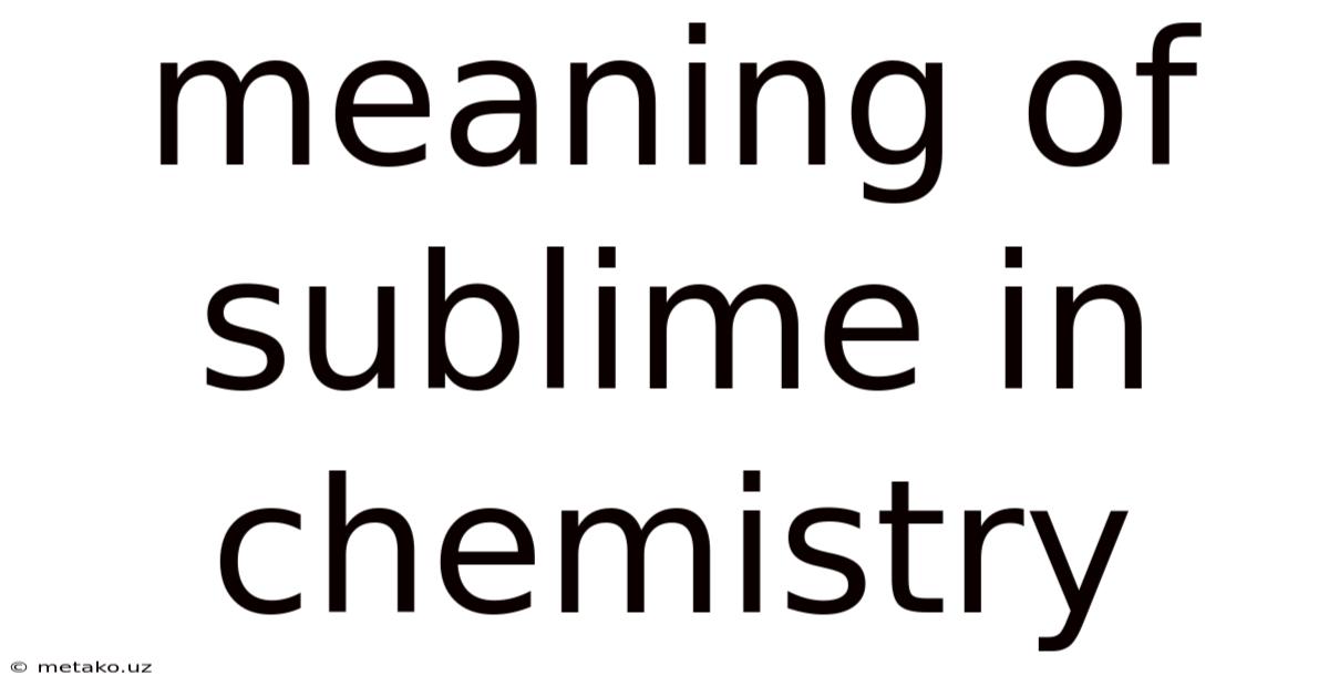 Meaning Of Sublime In Chemistry