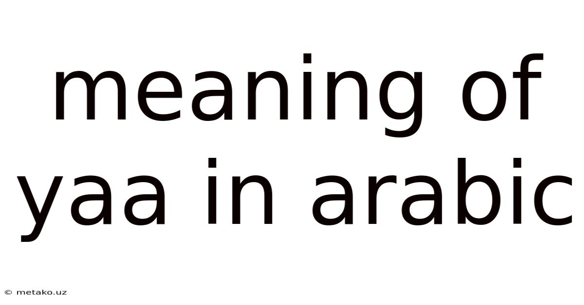 Meaning Of Yaa In Arabic