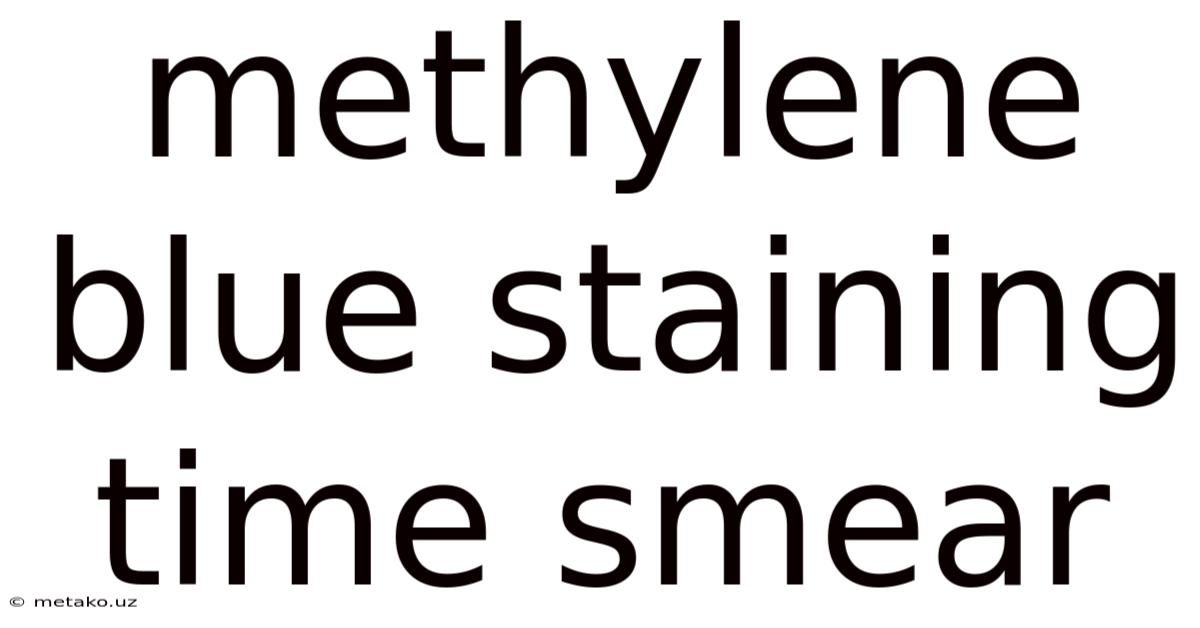 Methylene Blue Staining Time Smear